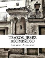 TRAZOS, Jerez asombroso 1537040405 Book Cover