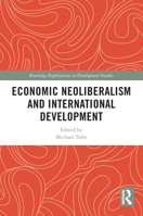 Economic Neoliberalism and International Development 0367640252 Book Cover