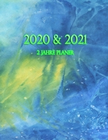 2020 & 2021 2 Jahre-Planer: Monatsplaner f�r 2 Jahre - 24 Monate Kalender, 2 Jahre Terminvereinbarung, Tagebuch, Logbuch (Vol.16) 1088417515 Book Cover