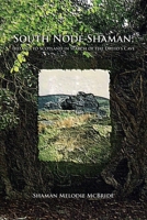 South Node Shaman; Ireland to Scotland in search of the Druid's Cave B0CT87T6X1 Book Cover
