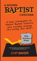 A Modern Baptist Catechism 1300182067 Book Cover