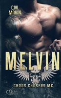 The Chaos Chasers MC: Melvin 3864956102 Book Cover