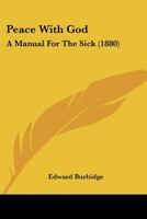 Peace With God: A Manual For The Sick 143705823X Book Cover