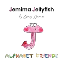 Jemima Jellyfish : Just a Little Bit Jealous 1968704094 Book Cover