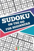 Sudoku On The Go for Beginners 1645215741 Book Cover