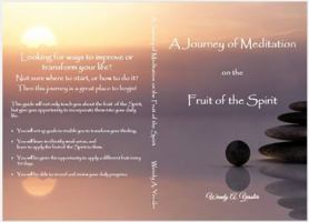 A Journey of Meditation on the Fruit of the Spirit 0692929622 Book Cover