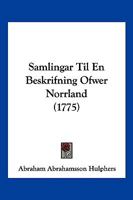 Samlingar Til En Beskrifning Ofwer Norrland (1775) 1104902184 Book Cover