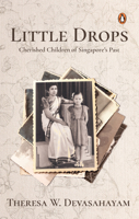 Little Drops: Cherished Children of Singapore's Past 9815127128 Book Cover