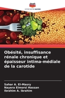 Obésité, insuffisance rénale chronique et épaisseur intima-médiale de la carotide 6205355361 Book Cover