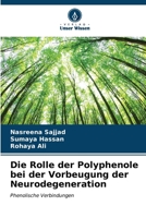 Die Rolle der Polyphenole bei der Vorbeugung der Neurodegeneration (German Edition) 6206663736 Book Cover