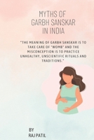Myths of Garbh Sanskar in India B0BYRF6FG5 Book Cover
