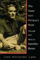 Road from Pompey's Head: The Life and Work of Hamilton Basso (Southern Literary Studies) 0807122947 Book Cover