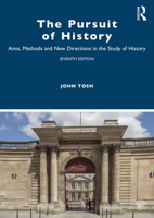 The Pursuit of History: Aims, Methods and New Directions in the Study of Modern History