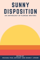 Sunny Disposition: An Anthology of Florida Authors 1794818502 Book Cover