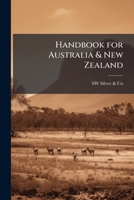 Handbook for Australia & New Zealand: (Including Also the Fiji Islands) with New Map of the Colonies 1142106179 Book Cover