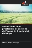 Valutazione delle prestazioni di gestione dell'acqua in 5 perimetri del Niger 620578467X Book Cover