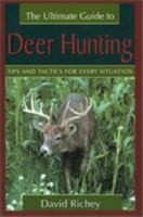 The Ultimate Guide to Deer Hunting 1585742988 Book Cover
