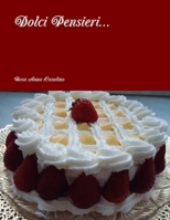 Dolci Pensieri... 1471668592 Book Cover