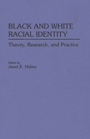 Black and White Racial Identity 0313263523 Book Cover