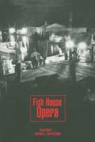 Fish House Opera 0913372994 Book Cover