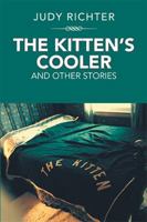 The Kitten'S Cooler: And Other Stories 1984522191 Book Cover