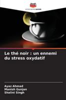 Le thé noir: un ennemi du stress oxydatif 620930110X Book Cover