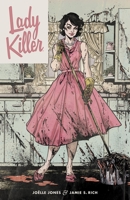 Lady Killer, Vol. 1 1616557575 Book Cover