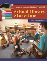 School Library Storytime: Just the Basics 1610692020 Book Cover