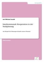 Interkommunale Kooperation in Der Stadtplanung 3838671465 Book Cover