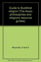 Guide to Buddhist religion (The Asian philosophies and religions resource guides) 081617900X Book Cover