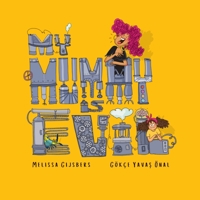 My Mummy is Evil 0648960366 Book Cover