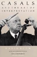 Casals and the Art of Interpretation 0520040325 Book Cover