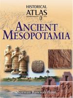 Historical Atlas of Ancient Mesopotamia (Historical Atlas) 0816057303 Book Cover