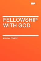 Fellowship with God 0548732035 Book Cover