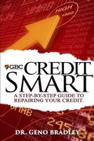 Credit Smart: A Step-by-Step Guide to Repairing Your Credit B0BBQ9YKLM Book Cover