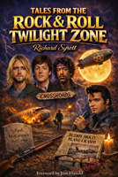 Tales from the Rock 'n Roll Twilight Zone : Eerie Enigmas and Supernatural Secrets from Rock's Darkest Corners 1634245490 Book Cover