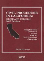 Civil Procedure in California: State and Federal Supplemental Materials for Use With All Civil Procedure Casebooks, 2011 0314204474 Book Cover