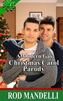 A Modern Gay Christmas Carol Parody 1535345098 Book Cover