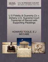 U S Fidelity & Guaranty Co v. Doheny U.S. Supreme Court Transcript of Record with Supporting Pleadings 1270321757 Book Cover