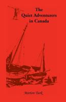 The quiet adventurers in Canada 1556138326 Book Cover