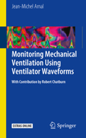 Monitoring Mechanical Ventilation Using Ventilator Waveforms 3319586548 Book Cover