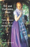 Art and Forbidden Fruit: Hidden Passion in the Life of William Morris 0718830598 Book Cover