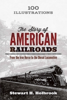 The Story of American Railroads 0517001004 Book Cover