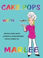 Cake Pops with Marlee 1480828610 Book Cover