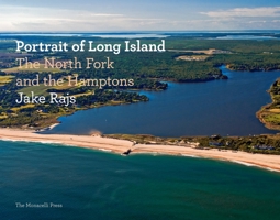 Portrait of Long Island: The North Fork and the Hamptons 1580933157 Book Cover