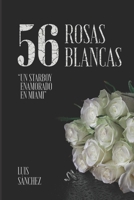 56 ROSAS BLANCAS B08NX6PVGV Book Cover