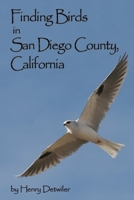 Finding Birds in San Diego County 1329947002 Book Cover