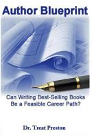 Author Blueprint: Can Writing Best-Selling Books Be a Feasible Career Path? (epublsihing - How To) 1494778408 Book Cover