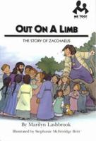 Out on a Limb: The Story of Zacchaeus (Me Too Books) 0866064362 Book Cover