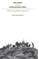 The Spirit of the Appalachian Trail: Community, Environment, and Belief 1621901912 Book Cover